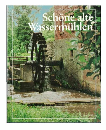 Schöne alte wassermühlen - schöne,